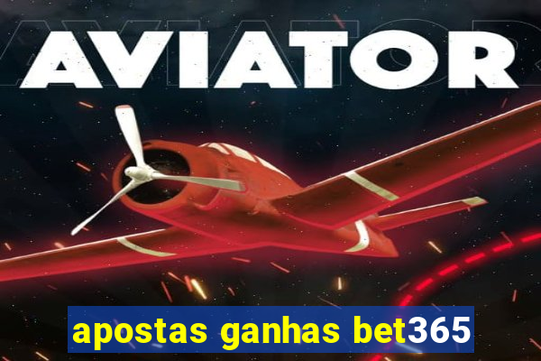 apostas ganhas bet365